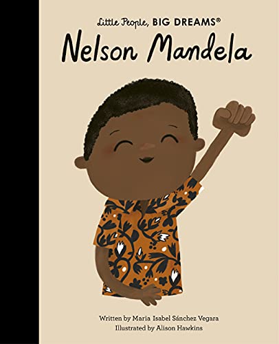 LITTLE PEOPLE,BIG DREAMS : NELSON MANDELA HC